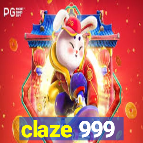 claze 999